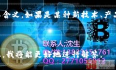 “Tokenim”并不是一个常见的词汇，可能是您在某